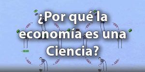 ¿Por qué la economía es una ciencia?